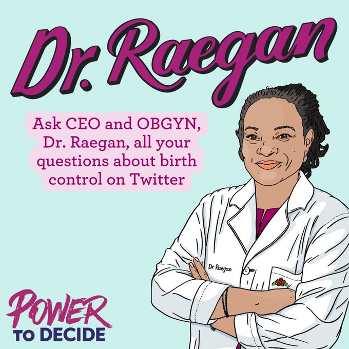 An illustration of Dr. Raegan and the words, "Dr. Ragean Ask CEO and OBGYN, Dr. Raegan, all your questions about birth control on Twitter."