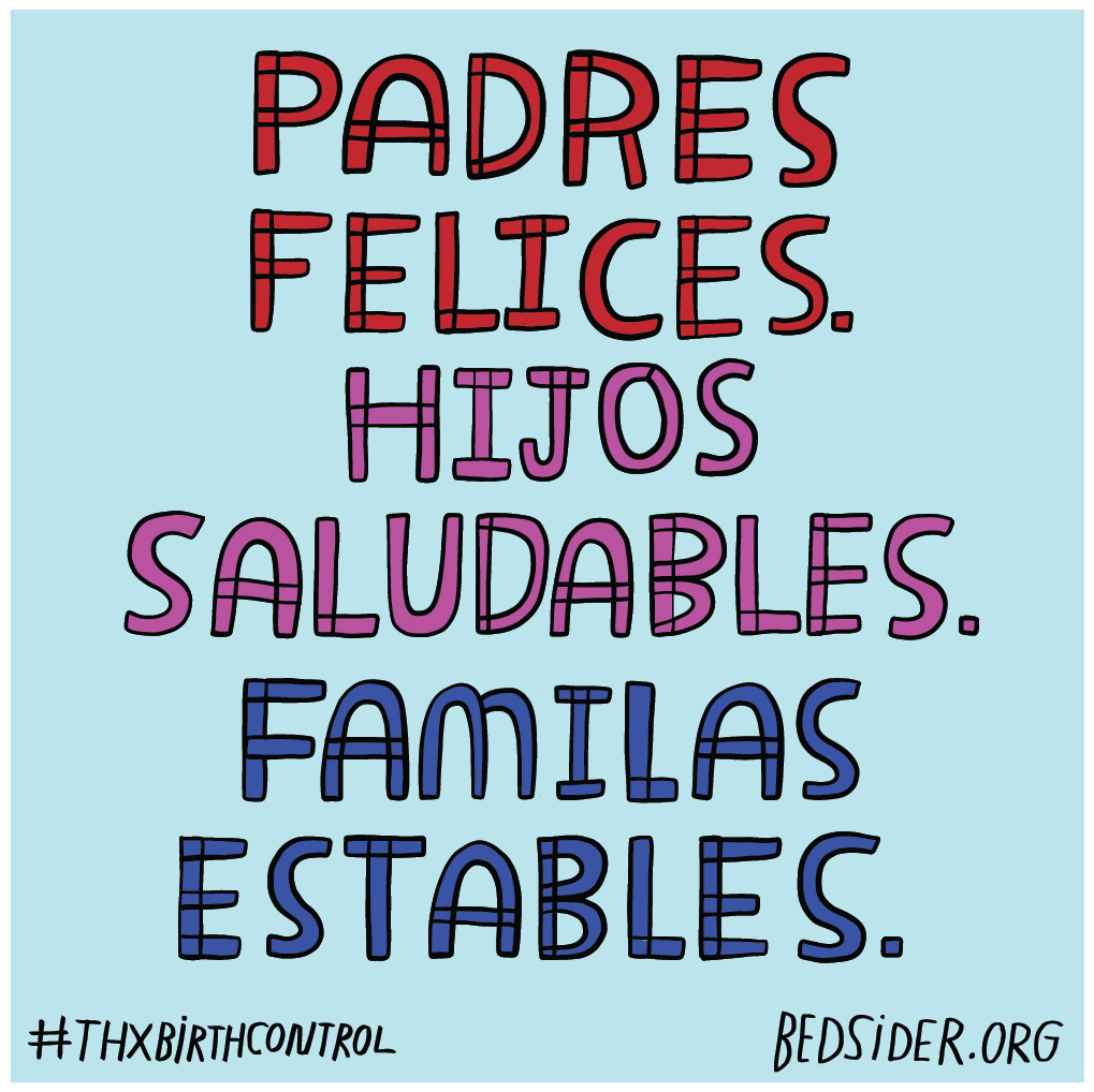 Padres felices. Hijos saludables. Familias estables. #ThxBirthControl
