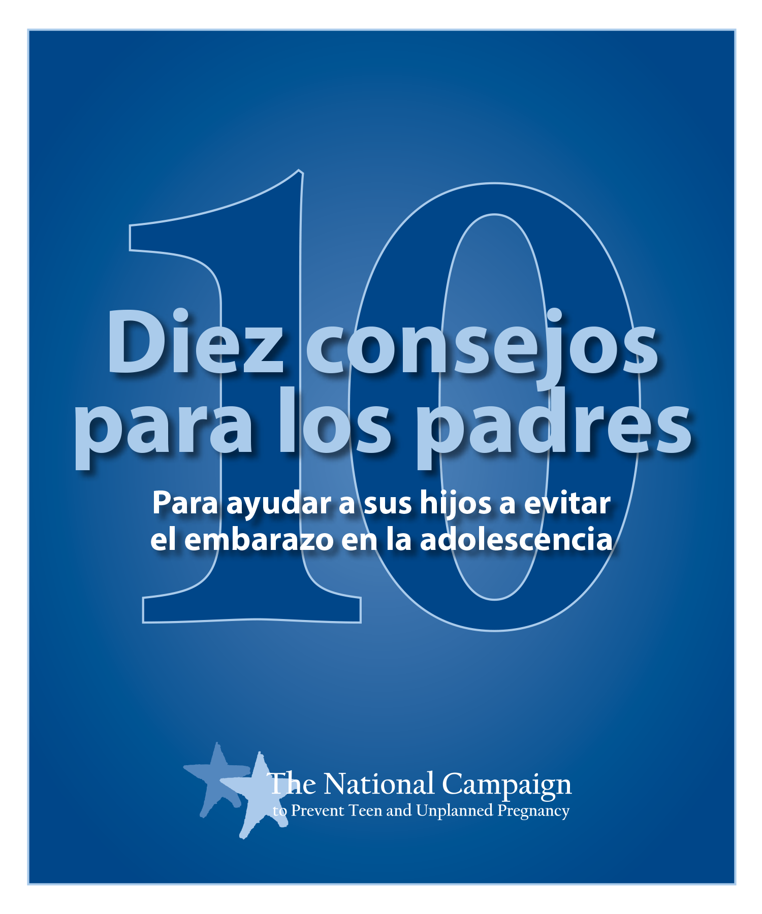 Diez consejos para los padres: Para ayudar a sus hijos a evitar el embarazo en la adolescencia