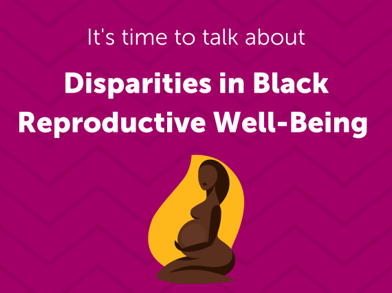 An illustration of a pregnant Black woman and the words, "Disparities in Black reproductive well-being."